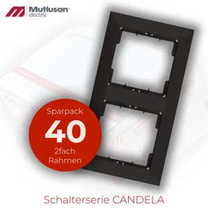 Sparset 40x 2fach Rahmen Vertikal Schwarz Matt  CANDELA Standard Sparset 40x 2fach Rahmen Vertikal Schwarz Matt  CANDELA Standard